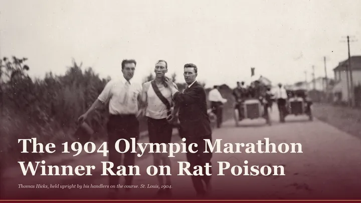 The 1904 Olympic Marathon Winner Ran on Rat Poison. That's the Normal Part.