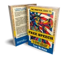 The Practical Guide to Free Speech