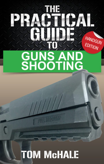 The Practical Guide to Guns and Shooting, Handgun Edition