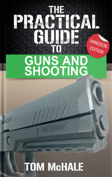 The Practical Guide to Guns and Shooting, Handgun Edition