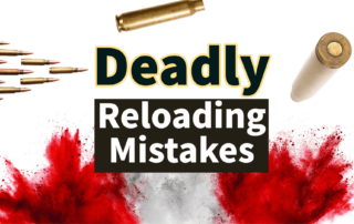 Deadly Reloading Mistakes | Guns Magazine Podcast