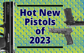 Hot New Pistols for 2023 | GUNS Magazine Podcast #171